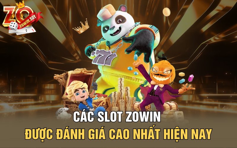 Slot Zowin | Vàng Rơi Đổi Vận Từ Siêu Jackpot Của Zowin 3 Các slot Zowin được đánh giá cao nhất hiện nay