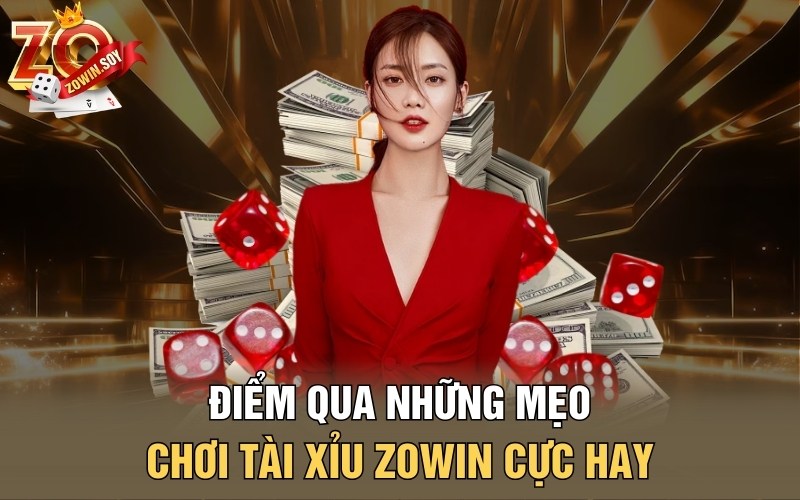 Tài Xỉu Zowin | Ngọc Đuốc Thần Tài Dẫn Lối Tân Binh 3 Điểm qua những mẹo chơi Tài xỉu Zowin cực hay