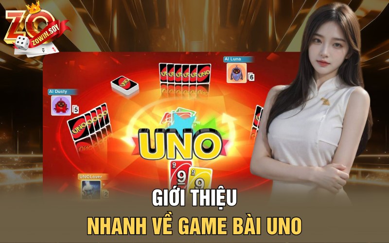 Giới thiệu nhanh về game bài Uno
