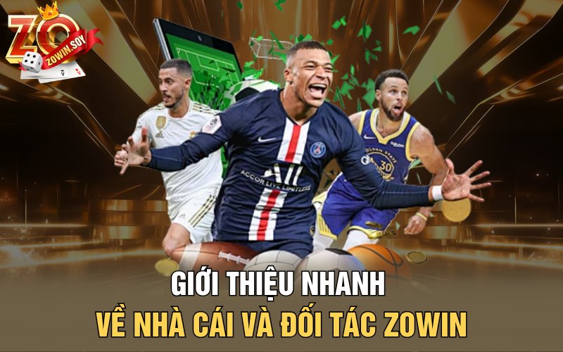 Đối Tác Zowin | Thiên Sứ Cá Cược Cập Bến Nhà Cái Zowin 1 Giới thiệu nhanh về nhà cái và đối tác Zowin
