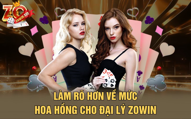 Đại Lý Zowin | Cơn Sóng Phát Tài Đến Tay Người Chơi 4 Làm rõ hơn về mức hoa hồng cho đại lý Zowin