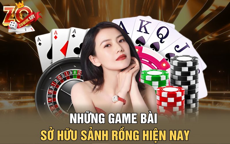 Những game bài sở hữu sảnh rồng hiện nay