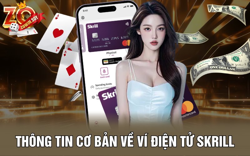 Thông tin cơ bản về ví điện tử Skrill
